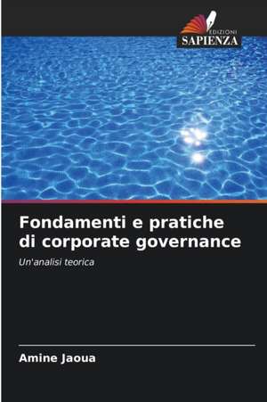 Fondamenti e pratiche di corporate governance de Amine Jaoua