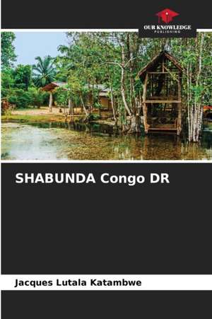 SHABUNDA Congo DR de Jacques Lutala Katambwe