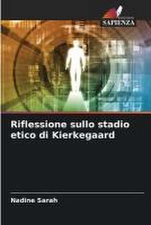 Riflessione sullo stadio etico di Kierkegaard de Nadine Sarah