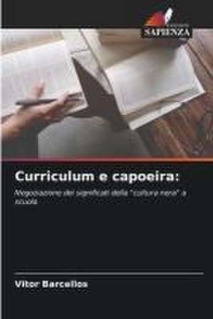 Curriculum e capoeira: de Vitor Barcellos