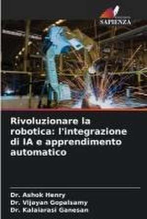 Rivoluzionare la robotica: l'integrazione di IA e apprendimento automatico de Ashok Henry