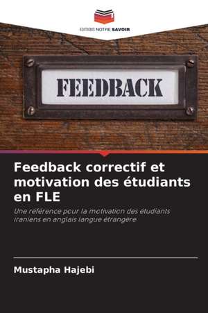 Feedback correctif et motivation des étudiants en FLE de Mustapha Hajebi