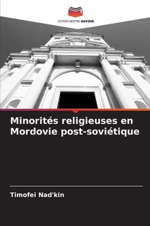 Minorités religieuses en Mordovie post-soviétique de Timofei Nad'kin