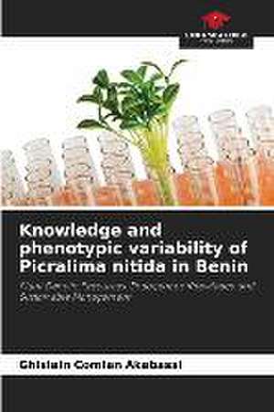 Knowledge and phenotypic variability of Picralima nitida in Benin de Ghislain Comlan Akabassi