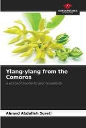 Ylang-ylang from the Comoros de Ahmed Abdallah Sureti