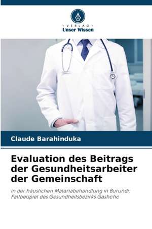 Evaluation des Beitrags der Gesundheitsarbeiter der Gemeinschaft de Claude Barahinduka