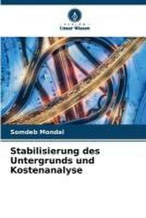 Stabilisierung des Untergrunds und Kostenanalyse de Somdeb Mondal