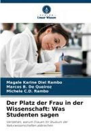 Der Platz der Frau in der Wissenschaft: Was Studenten sagen de Magale Karine Diel Rambo