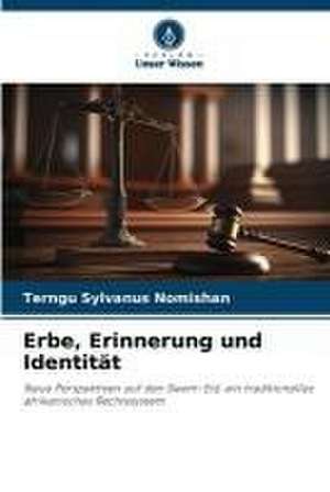 Erbe, Erinnerung und Identität de Terngu Sylvanus Nomishan