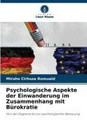 Psychologische Aspekte der Einwanderung im Zusammenhang mit Bürokratie de Miruho Cirhuza Romuald