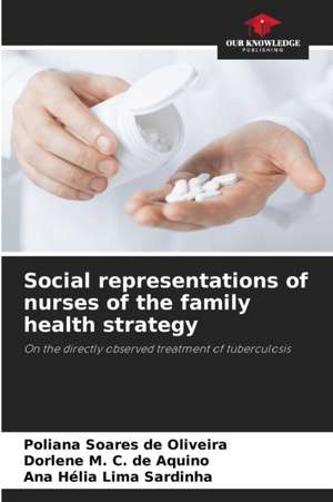 Social representations of nurses of the family health strategy de Poliana Soares de Oliveira