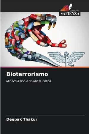 Bioterrorismo de Deepak Thakur