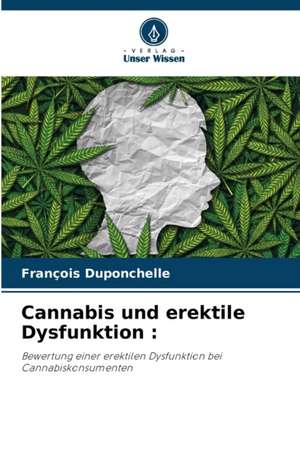 Cannabis und erektile Dysfunktion : de François Duponchelle