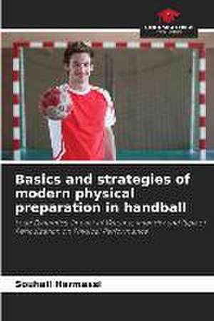 Basics and strategies of modern physical preparation in handball de Souhail Hermassi