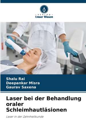 Laser bei der Behandlung oraler Schleimhautläsionen de Shalu Rai