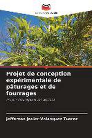 Projet de conception expérimentale de pâturages et de fourrages de Jefferson Javier Velasquez Tuarez