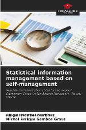 Statistical information management based on self-management de Abigail Montiel Martínez