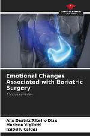 Emotional Changes Associated with Bariatric Surgery de Ana Beatriz Ribeiro Dias