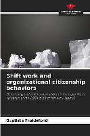 Shift work and organizational citizenship behaviors de Baptiste Froidefond