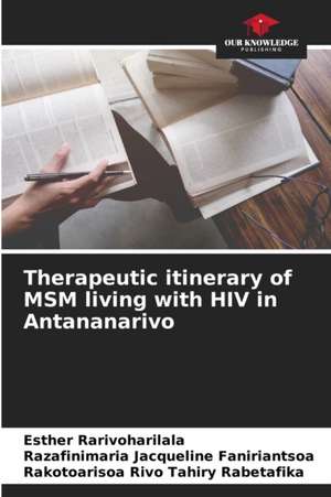 Therapeutic itinerary of MSM living with HIV in Antananarivo de Esther Rarivoharilala