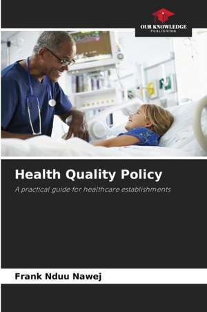 Health Quality Policy de Frank Nduu Nawej