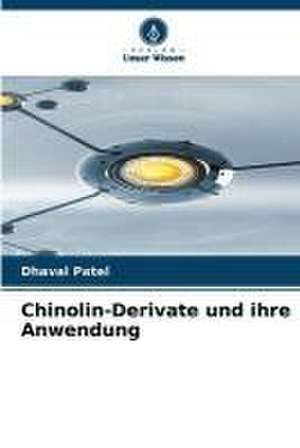 Chinolin-Derivate und ihre Anwendung de Dhaval Patel