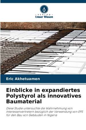 Einblicke in expandiertes Polystyrol als innovatives Baumaterial de Eric Akhetuamen