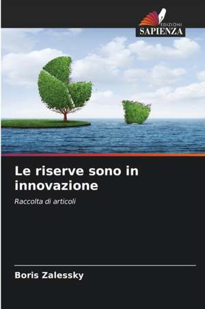 Le riserve sono in innovazione de Boris Zalessky