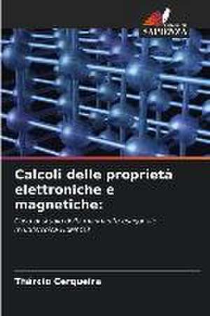 Calcoli delle proprietà elettroniche e magnetiche: de Thárcio Cerqueira