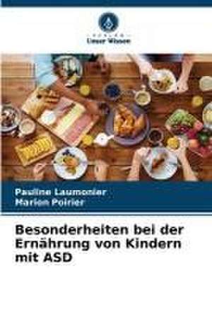 Besonderheiten bei der Ernährung von Kindern mit ASD de Pauline Laumonier