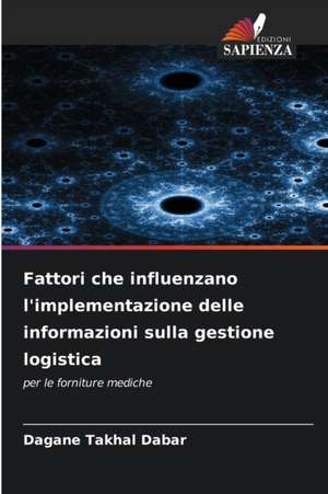 Fattori che influenzano l'implementazione delle informazioni sulla gestione logistica de Dagane Takhal Dabar