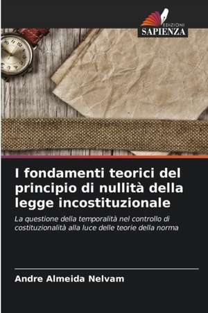 I fondamenti teorici del principio di nullità della legge incostituzionale de Andre Almeida Nelvam