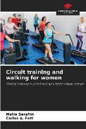 Circuit training and walking for women de Maira Serafim