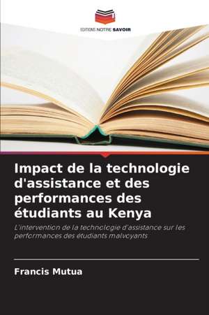 Impact de la technologie d'assistance et des performances des étudiants au Kenya de Francis Mutua