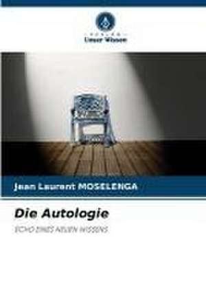 Die Autologie de Jean Laurent Moselenga