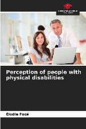 Perception of people with physical disabilities de Élodie Focé