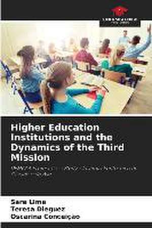 Higher Education Institutions and the Dynamics of the Third Mission de Sara Lima