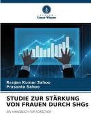 STUDIE ZUR STÄRKUNG VON FRAUEN DURCH SHGs de Ranjan Kumar Sahoo