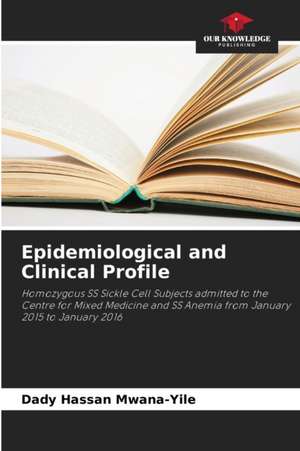 Epidemiological and Clinical Profile de Dady Hassan Mwana-Yile