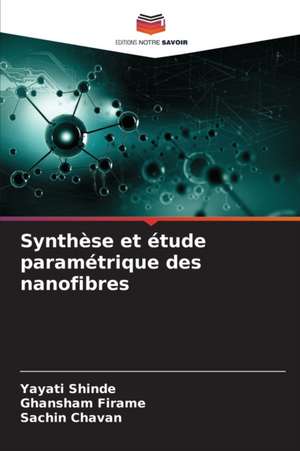 Synthèse et étude paramétrique des nanofibres de Yayati Shinde