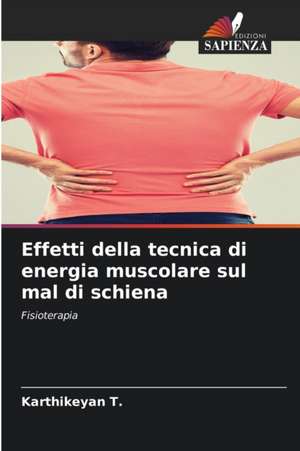 Effetti della tecnica di energia muscolare sul mal di schiena de Karthikeyan T.