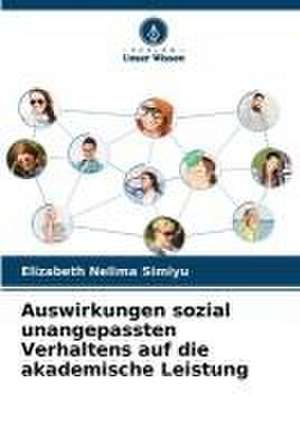 Auswirkungen sozial unangepassten Verhaltens auf die akademische Leistung de Elizabeth Nelima Simiyu