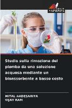 Studio sulla rimozione del piombo da una soluzione acquosa mediante un bioassorbente a basso costo de Mital Aadesariya