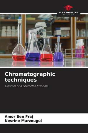 Chromatographic techniques de Amor Ben Fraj