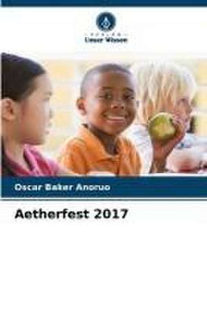 Aetherfest 2017 de Oscar Baker Anoruo