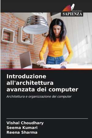 Introduzione all'architettura avanzata dei computer de Vishal Choudhary