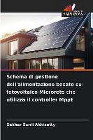 Schema di gestione dell'alimentazione basato su fotovoltaico Microrete che utilizza il controller Mppt de Sekhar Sunil Akkisetty