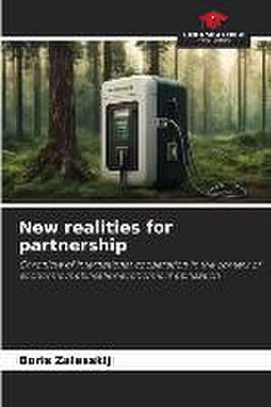 New realities for partnership de Boris Zalesskij