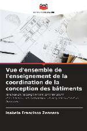 Vue d'ensemble de l'enseignement de la coordination de la conception des bâtiments de Isabela Francisco Zennaro