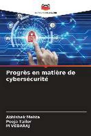 Progrès en matière de cybersécurité de Abhishek Mehta